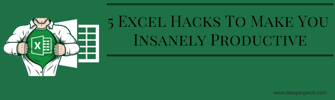 excel hacks to make you productive